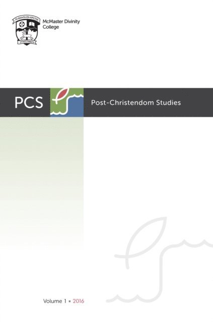 Gordon L. Heath, Lee Beach, Steven M. Studebaker - Post-Christendom Studies: Volume 1, E-bok