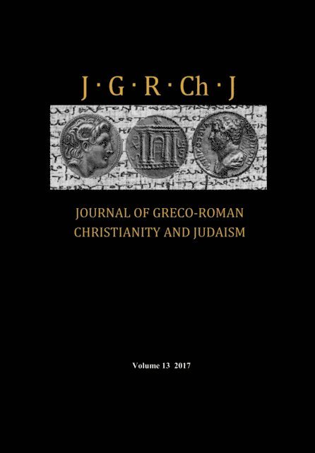Hughson T. Ong, Wendy J. Porter, Matthew Brook O'Donnell, Stanley E. Porter - Journal of Greco-Roman Christianity and Judaism, Volume 13, E-bok