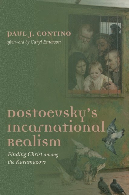 Paul J. Contino - Dostoevsky's Incarnational Realism, E-bok. Tillgänglighet: Lägg i varukorg