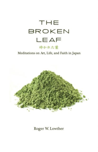 Roger W. Lowther - Broken Leaf, E-bok