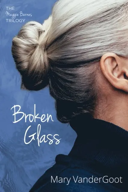 Mary VanderGoot - Broken Glass, E-bok. Tillgänglighet: Lägg i varukorg