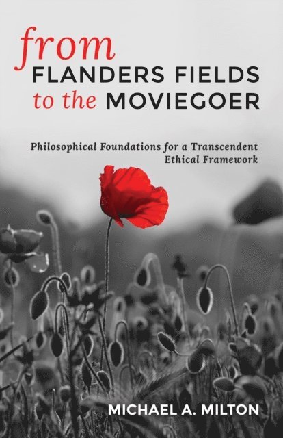 Michael A. Milton - From Flanders Fields to the Moviegoer, E-bok