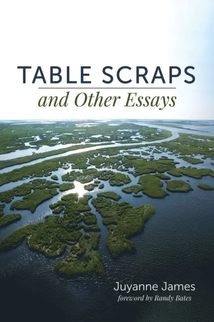 Juyanne James - Table Scraps and Other Essays, E-bok. Tillgänglighet: Lägg i varukorg