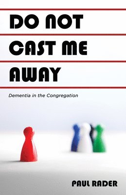 Paul Rader - Do Not Cast Me Away, Inbunden. Tillgänglighet: Lägg i varukorg