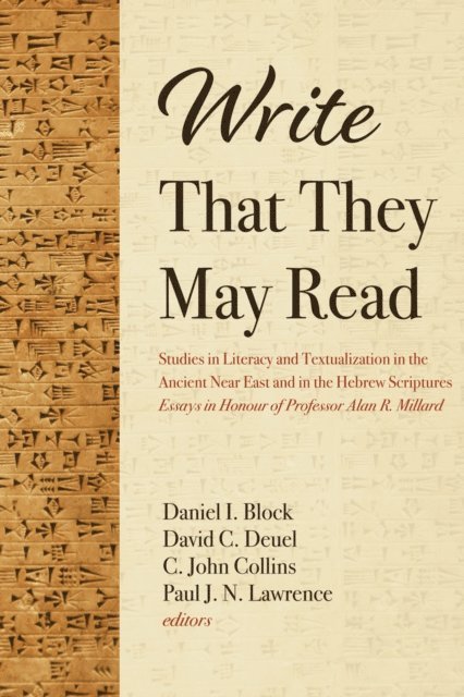Paul J. N. Lawrence, C. John Collins, David C. Deuel, Daniel I. Block - Write That They May Read, E-bok