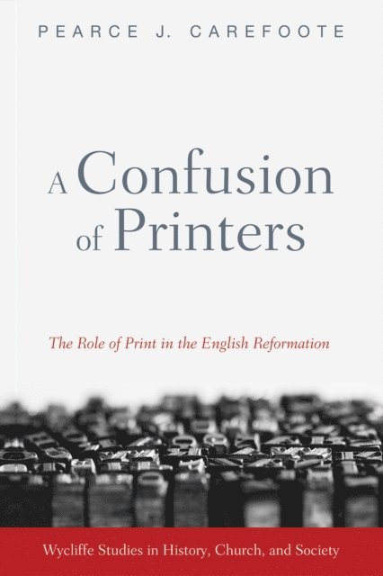 Pearce J. Carefoote - Confusion of Printers, E-bok