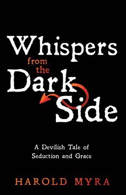 Harold Myra - Whispers from the Dark Side, Inbunden