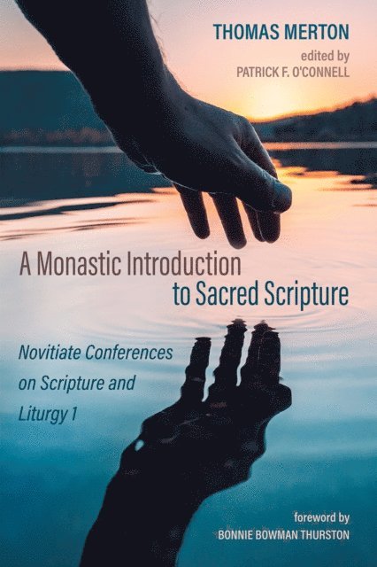 Thomas Merton, Patrick F. O'Connell - Monastic Introduction to Sacred Scripture, E-bok