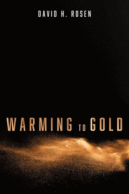 David H. Rosen - Warming to Gold, E-bok
