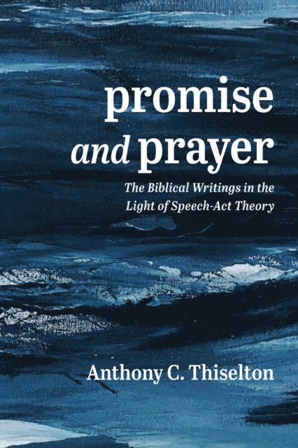Anthony C. Thiselton - Promise and Prayer, E-bok
