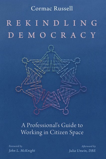 Cormac Russell - Rekindling Democracy, E-bok