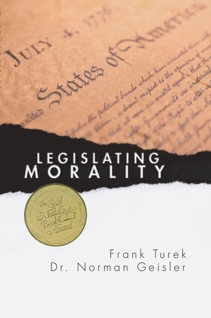 Frank Turek, Norman L. Geisler - Legislating Morality, E-bok