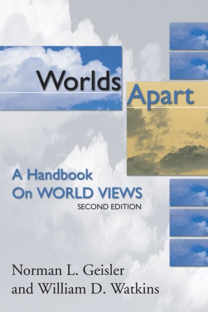 William D. Watkins, Norman L. Geisler - Worlds Apart, E-bok