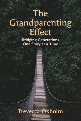 Trevecca Okholm - Grandparenting Effect, Häftad