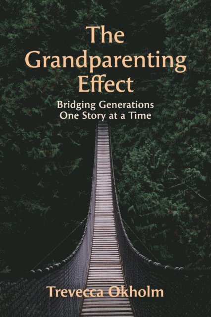 Trevecca Okholm - Grandparenting Effect, E-bok