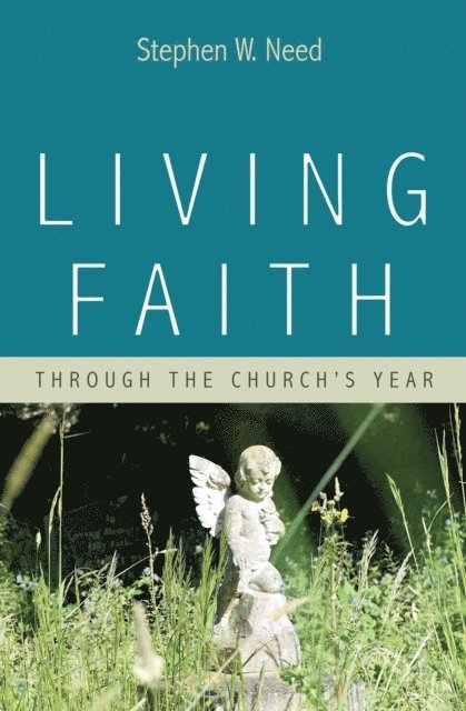Stephen W. Need - Living Faith, E-bok