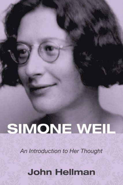 John Hellman - Simone Weil, E-bok. Tillgänglighet: Lägg i varukorg