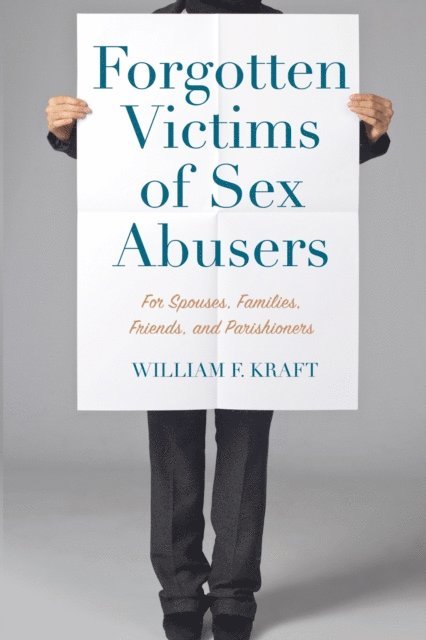William F. Kraft - Forgotten Victims of Sex Abusers, E-bok