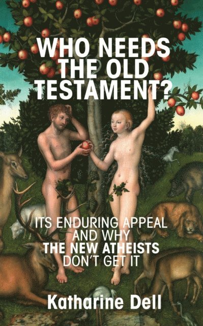 Katharine Dell - Who Needs the Old Testament?, E-bok