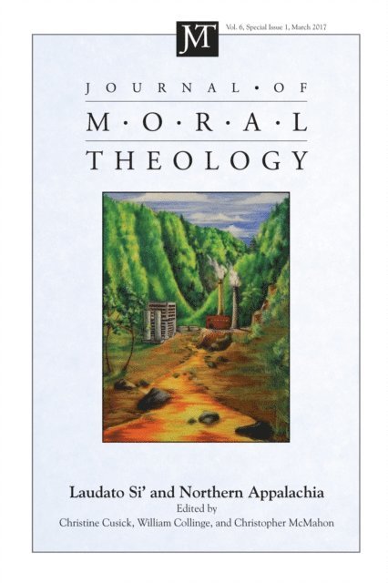 Christopher McMahon, Christine Cusick, William Collinge - Journal of Moral Theology, Volume 6, Special Issue 1, E-bok