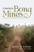 Journey to Bong Mines