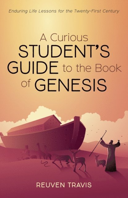 Reuven Travis - Curious Student's Guide to the Book of Genesis, E-bok