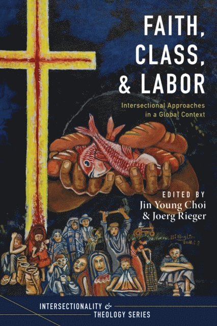Joerg Rieger, Jin Young Choi - Faith, Class, and Labor, E-bok