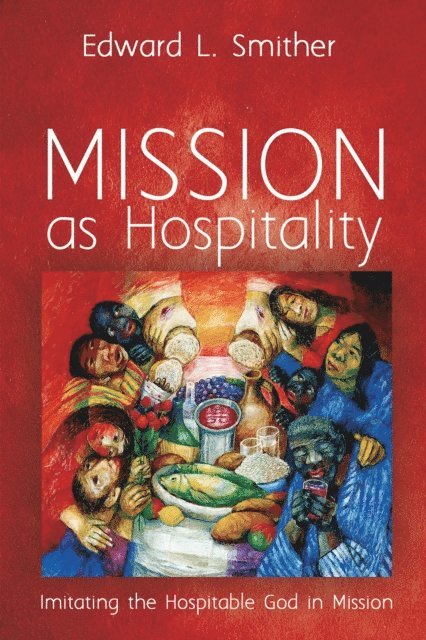 Edward L. Smither - Mission as Hospitality, E-bok
