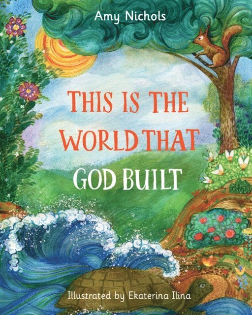 Amy Nichols - This Is the World that God Built, E-bok