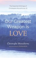 Our Greatest Weapon Is Love