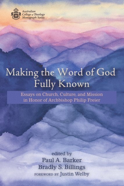 Bradly S. Billings, Paul A. Barker - Making the Word of God Fully Known, E-bok