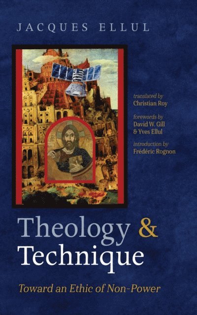 Jacques Ellul - Theology and Technique, E-bok