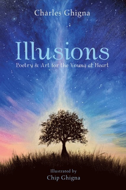 Charles Ghigna - Illusions, E-bok