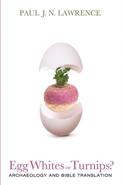 Paul J. N. Lawrence - Egg Whites or Turnips?, E-bok