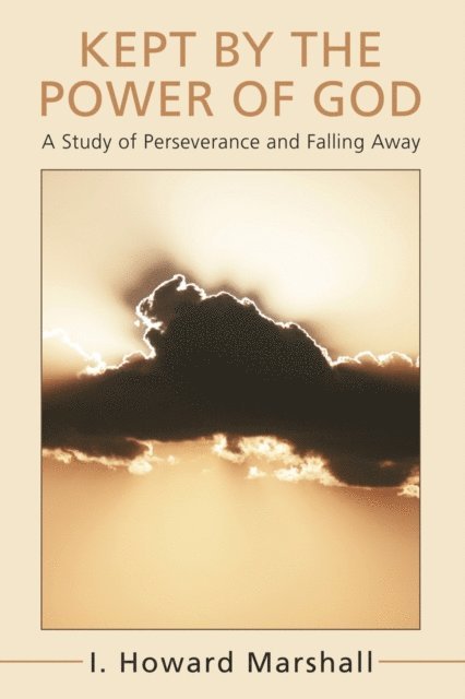 I. Howard Marshall - Kept by the Power of God, E-bok