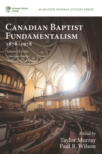 Paul R. Wilson, Taylor Murray - Canadian Baptist Fundamentalism, 1878-1978, E-bok
