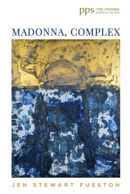 Jen Stewart Fueston - Madonna, Complex, Inbunden. Tillgänglighet: Lägg i varukorg