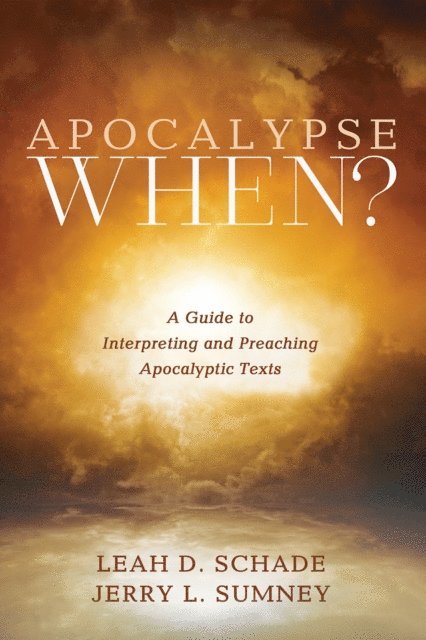 Jerry L. Sumney, Leah D. Schade - Apocalypse When?, E-bok