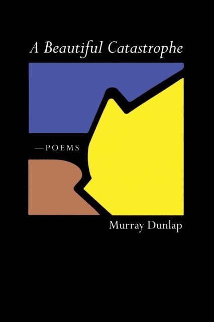 Murray Dunlap - Beautiful Catastrophe, E-bok