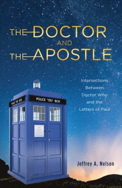 Jeffrey A. Nelson - Doctor and the Apostle, E-bok