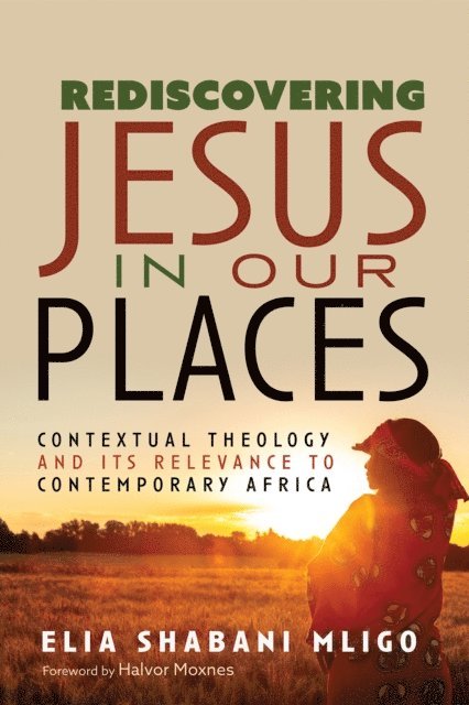 Elia Shabani Mligo - Rediscovering Jesus in Our Places, E-bok