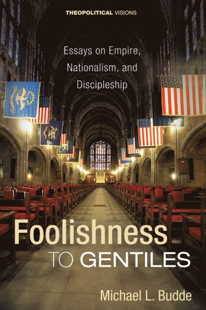 Michael L. Budde - Foolishness to Gentiles, E-bok
