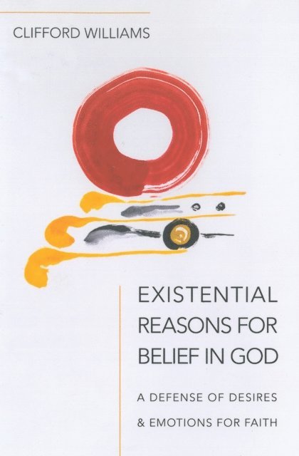 Clifford Williams - Existential Reasons for Belief in God, E-bok