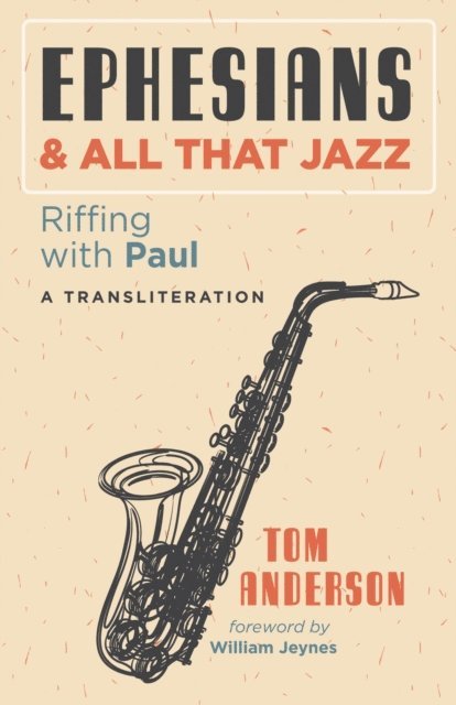 Tom Anderson - Ephesians and All that Jazz, E-bok