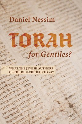 Daniel Nessim - Torah for Gentiles?, Inbunden. Tillgänglighet: Lägg i varukorg
