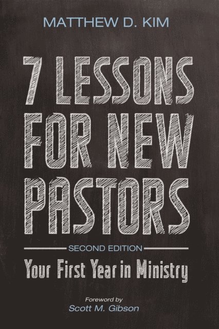 Matthew D. Kim - 7 Lessons for New Pastors, Second Edition, E-bok