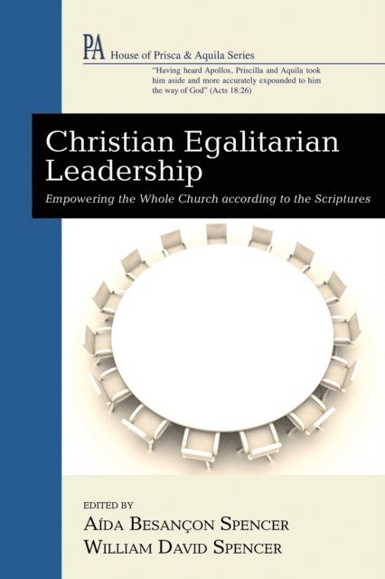 William David Spencer, Aida Besancon Spencer - Christian Egalitarian Leadership, E-bok