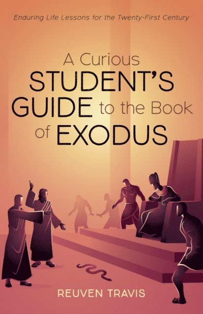 Reuven Travis - Curious Student's Guide to the Book of Exodus, E-bok