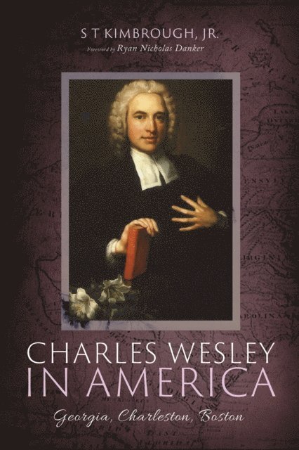 S T Kimbrough Jr. - Charles Wesley in America, E-bok