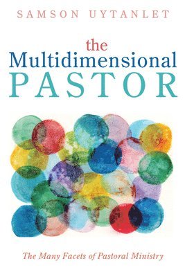 Samson Liao Uytanlet - Multidimensional Pastor, Inbunden
